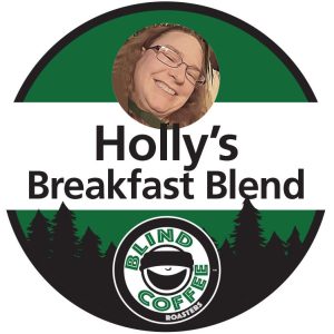 Holly's Breakfast Blend Icon with Blind Coffee logo and a picture of Holly